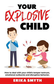 Your Explosive Child - Large Print