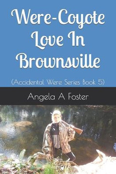 Were-Coyote Love In Brownsville: (Accidental Were Series Book 5)