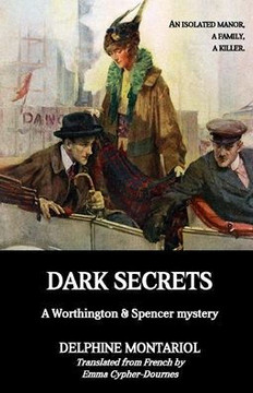 Dark secrets: A Worthington & Spencer mystery