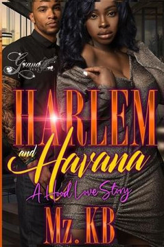 Harlem and Havana: A Hood Love Story