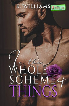 In the Whole Scheme of Things: An All or Nothing Novella