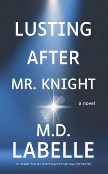 Lusting After Mr. Knight