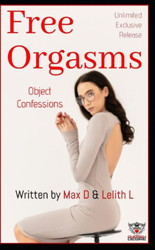 Free Orgasms Unlimited - Object Confessions