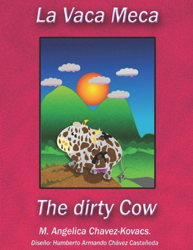 La Vaca Meca. The Dirty Cow.