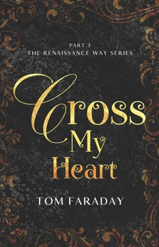 The Renaissance Way Series: Cross My Heart