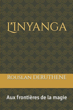 L'Inyanga: Aux fronti?es de la magie L'Inyanga: Aux fronti?es de la magie