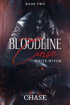 Bloodline Curse 11: White Witch