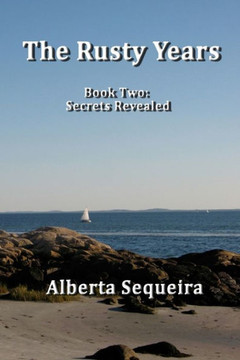 The Rusty Years: Book Two: Secrets Revealed