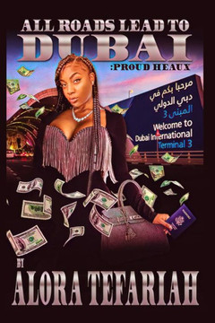 All Roads Lead To Dubai: Proud Heaux