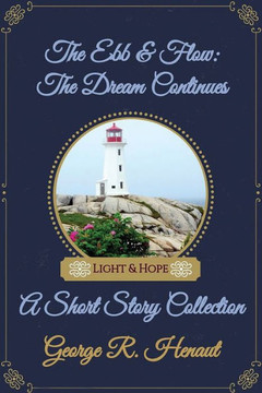 The Ebb & Flow: The Dream Continues: A Short Story Collection