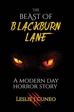 The Beast of Blackburn Lane: A Modern Day Horror Dtory