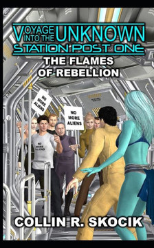 THE FLAMES OF REBELLION (Voyage Into the Unknown: Station Post One)