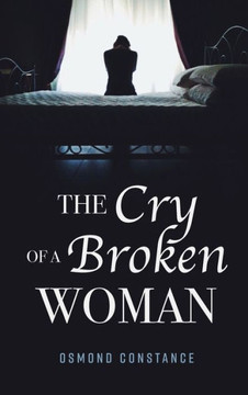 The Cry of a Broken Woman The Cry of a Broken Woman