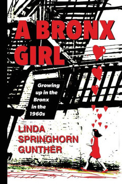 A Bronx Girl: Growing up in the Bronx in the 1960's and 70's
