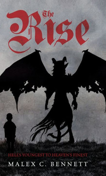 The Rise: Hell's Youngest to Heaven's Finest