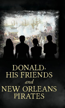 Donald, His Friends And New Orleans Pirates