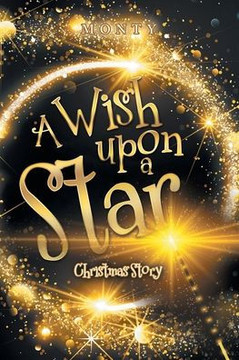 A Wish Upon a Star: Christmas Story A Wish Upon a Star: Christmas Story