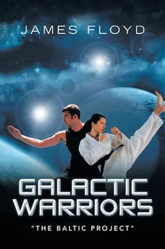 Galactic Warriors: ""The Baltic Project""