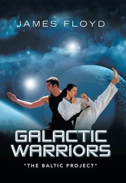 Galactic Warriors: ""The Baltic Project""