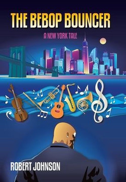 The BeBop Bouncer: A New York Tale