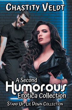 A Second Humorous Erotica Collection A Second Humorous Erotica Collection