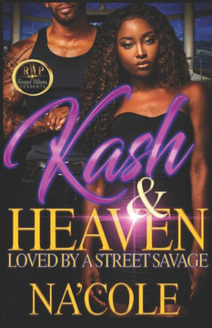 Kash & Heaven: Loved by a Street Savage