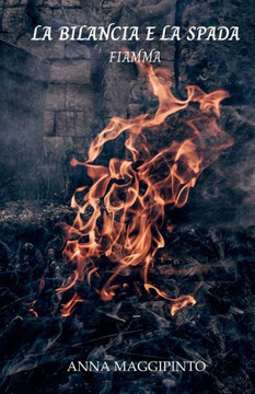 La Bilancia e La Spada: Fiamma