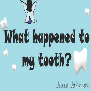 What happened to my tooth? What happened to my tooth?