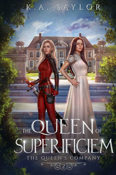 The Queen of Superificiem: The Queen's Company Book 2