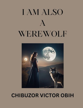 I Am Also a Werewolf