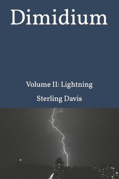 Dimidium: Volume II: Lightning