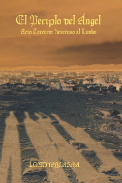 El Periplo del ?gel: Acto Tercero: Descenso al Limbo