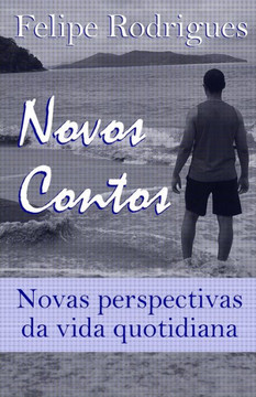 Novos Contos: Novas perspectivas da vida quotidiana