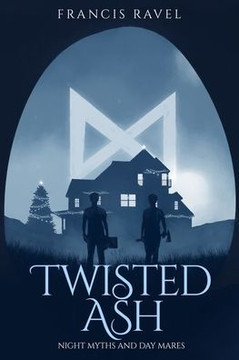 Twisted Ash: Night Myths and Day Mares, Book 1