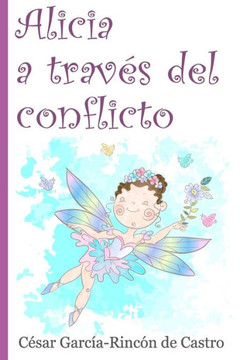 Alicia a trav? del conflicto