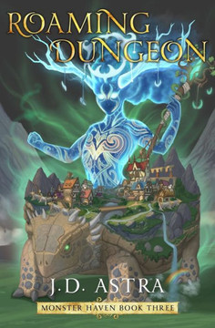 Roaming Dungeon: A Dungeon Core GameLit Fantasy
