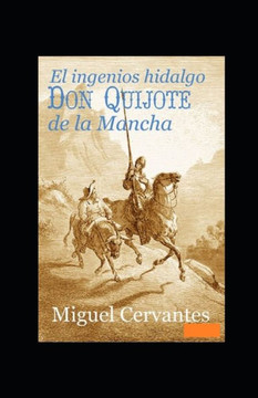El ingenioso hidalgo Don Quijote de la Mancha Anotado
