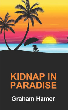 Kidnap in Paradise: A holiday turns into a nightmare in Barbados