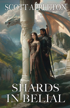 Shards in Belial: An Epic Fantasy Saga