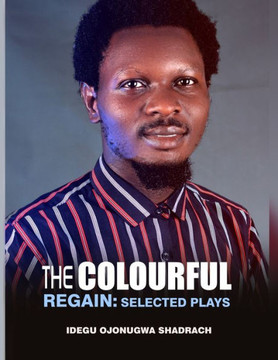 The Colourful Regain: Selected Plays
