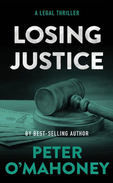 Losing Justice: A Legal Thriller
