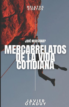 ?u?necesidad!: Mercarrelatos de la vida cotidiana