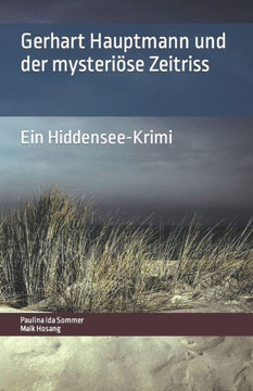 Gerhart Hauptmann und der mysteri?e Zeitriss: Ein Hiddensee-Krimi