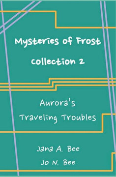 Mysteries of Frost - Collection 2: Aurora's Traveling Troubles