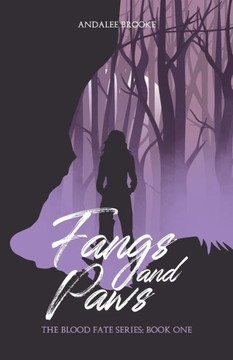 Fangs and Paws: The Blood Fate Series: Book One