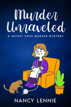 Murder Unraveled: a Secret Cove murder mystery Murder Unraveled: a Secret Cove murder mystery