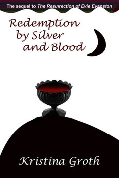 Redemption by Silver and Blood