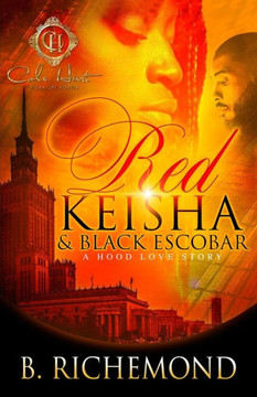 Red Keisha & Black Escobar: A Hood Love Story