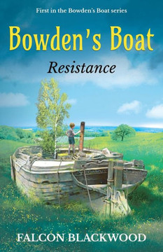 Bowden's Boat - Resistance: Book One