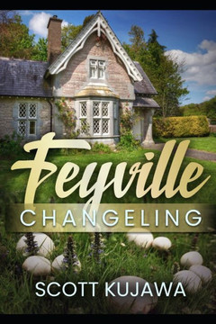 Feyville: Changeling (Book One)
